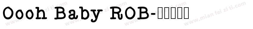 Oooh Baby ROB字体转换